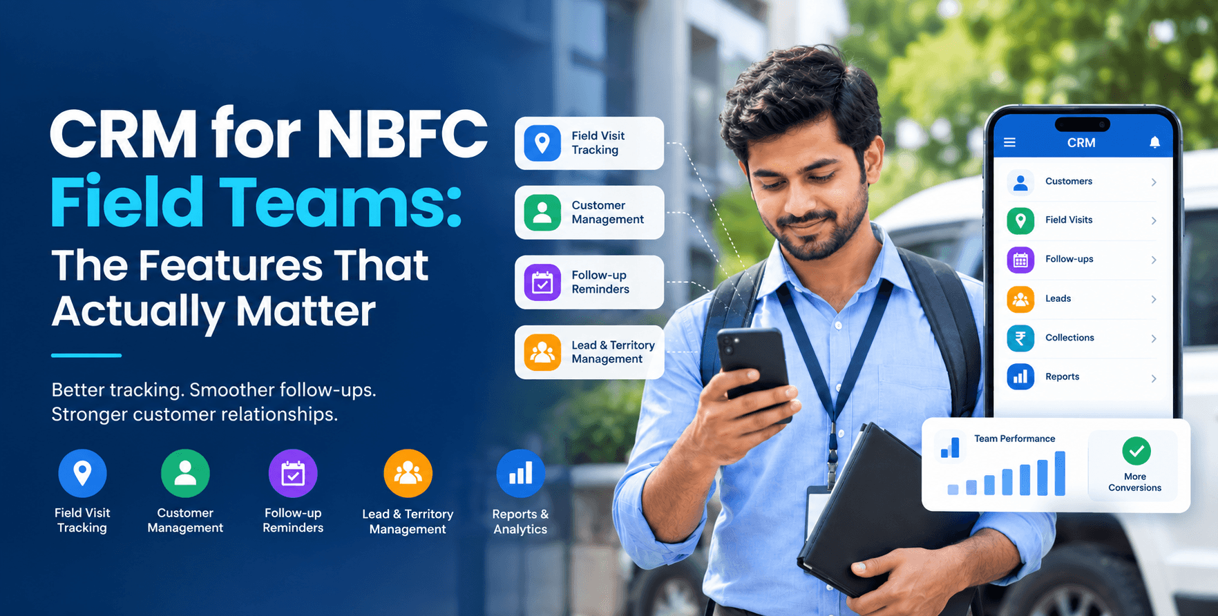 CRM for NBFC Field Teams: The Features That Actually Matter